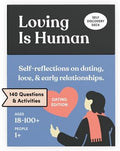Loving is Human (Dating Edition) | 140 Conversation Cards to Help Deepen Romantic Relationships | Self-Reflections on Dating, Love & Early Relationships | Dating Card Game for 1+ Players