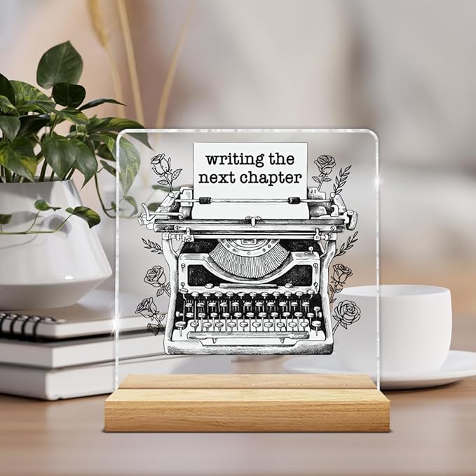 Writing Gifts for Women Girls, Gifts for Writers Authors Novelist Typewriter, Writing the Next Chapter Acrylic Plaque Sign with Wooden Stand Home Office Decor