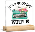 Writer Gifts for Women, Funny Gifts for Writers Authors Typewriter Novelist, It's a Good Day to Write Acrylic Plaque Sign with Wooden Stand Home Office Decor