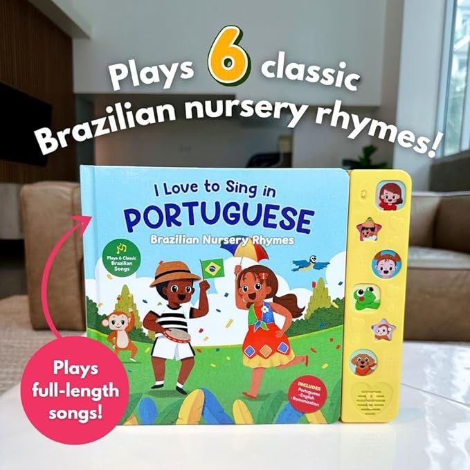 I Love To Sing In Portuguese: Brazilian Nursery Rhymes for Toddlers 1-3, Interactive Songbook, Portuguese Baby Books