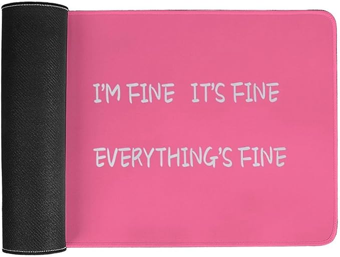 Dumpster on Fire, Pink Funny Desk Pad, Gaming Mouse Pad，23.6x11.8 inch Computer Mouse Mat Keyboard for Home Office，I’m Fine It's Fine Everything’s Fine
