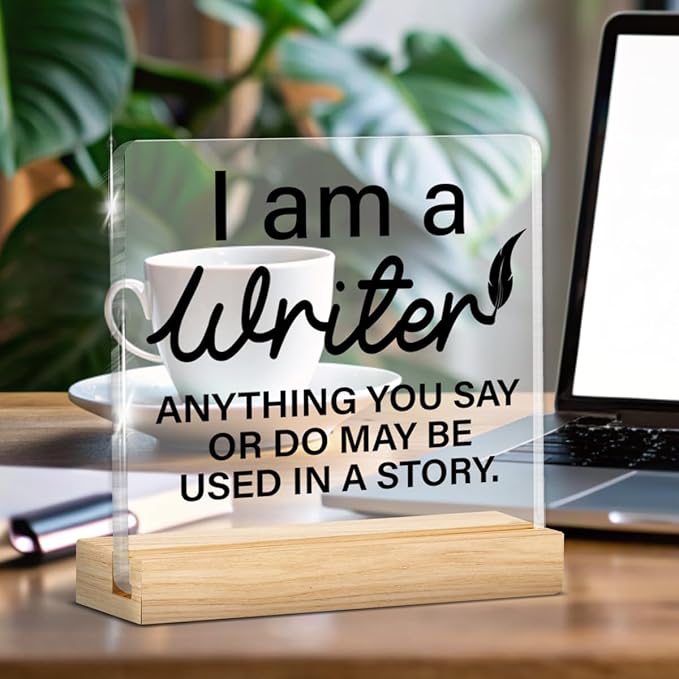 Writer Gifts for Men Women, Funny Gifts for Writers Authors Novelist Journalist, I'm a Writer Anything You Say or Do May Be Used in a Story Acrylic Plaque Sign with Wooden Stand Home Office Decor