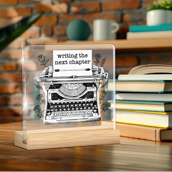 Writing Gifts for Women Girls, Gifts for Writers Authors Novelist Typewriter, Writing the Next Chapter Acrylic Plaque Sign with Wooden Stand Home Office Decor