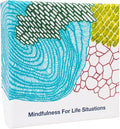 Mindfulness Cards Deluxe Artist Edition 48 Research-Backed Techniques for Real-Life Situations, Emotional Intelligence, Growth Mindset, Conflict Resolution, & Daily Mindfulness