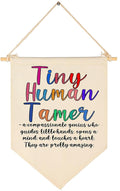Tiny Human Tamer-Faculty Appreciation-Preschool Teacher-Thank You Gift for Nursery Teacher-End of Term Gift for Daycare Teacher,Nursery Worker-Canvas Hanging Pennant Flag Banner Wall Sign Decor