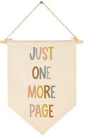 Just One More Page-Classroom Decor-Inclusive Classroom Decor-Welcome Gift-Teacher Gift-Canvas Hanging Pennant Flag Banner Wall Sign Decor Gift-Birthday Christmas Gift